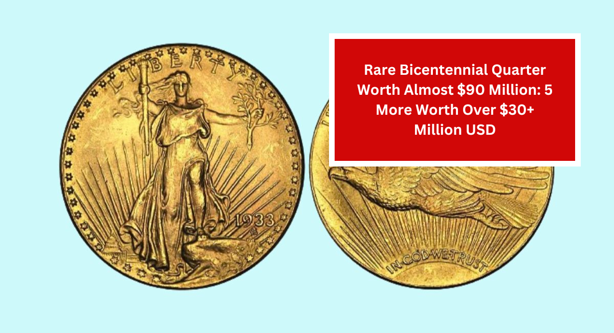 Rare Bicentennial Quarter Worth Almost $90 Million: 5 More Worth Over $30+ Million USD