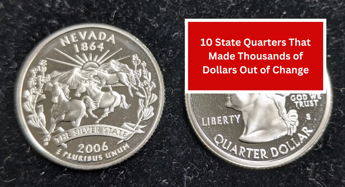 10 State Quarters That Made Thousands of Dollars Out of Change