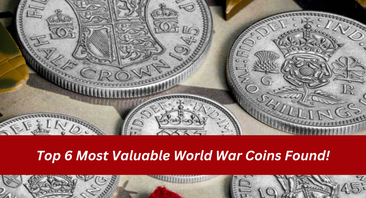 Top 6 Most Valuable World War Coins Found!