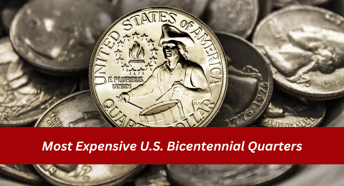 Most Expensive U.S. Bicentennial Quarters