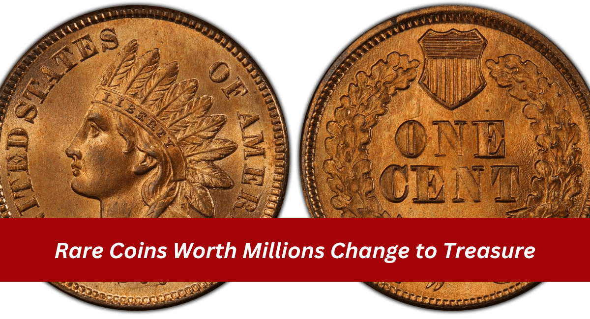 Rare Coins Worth Millions Change to Treasure