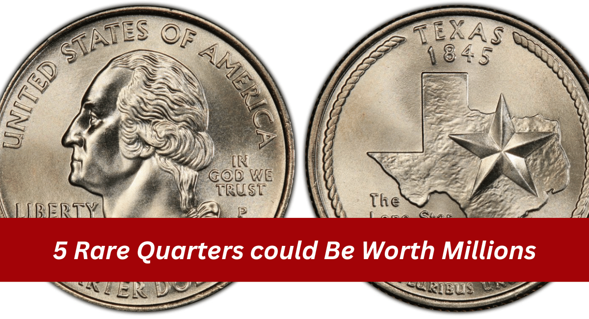 5 Rare Quarters could Be Worth Millions