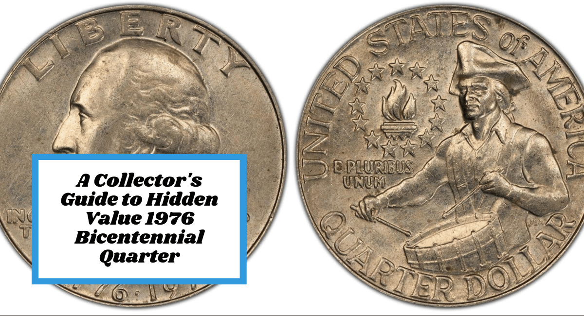 A Collector's Guide to Hidden Value 1976 Bicentennial Quarter