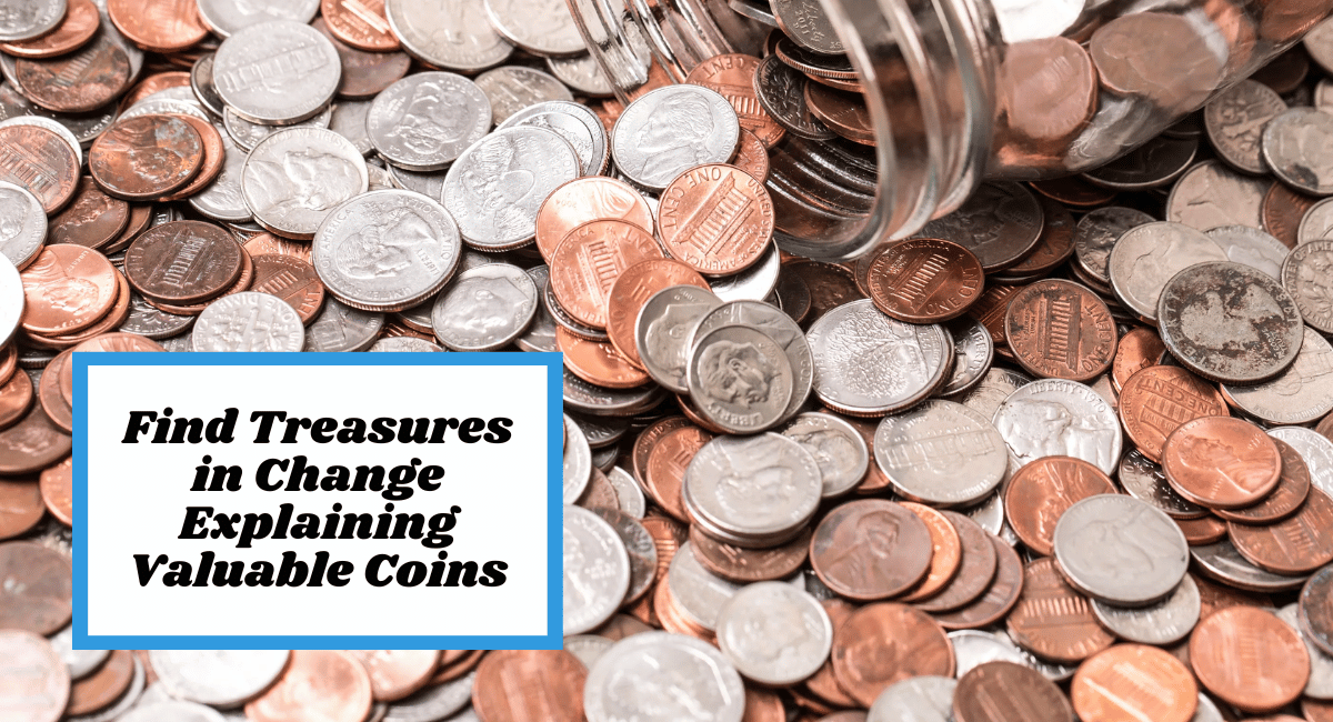 Find Treasures in Change Explaining Valuable Coins