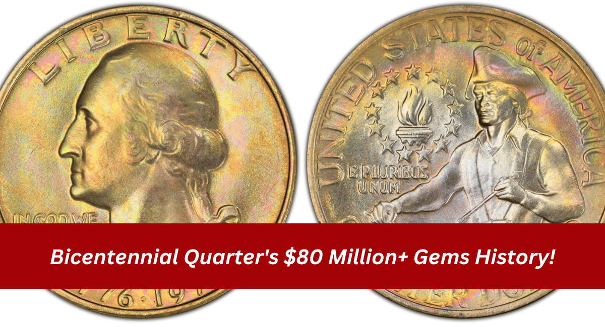 Bicentennial Quarter's $80 Million+ Gems History!