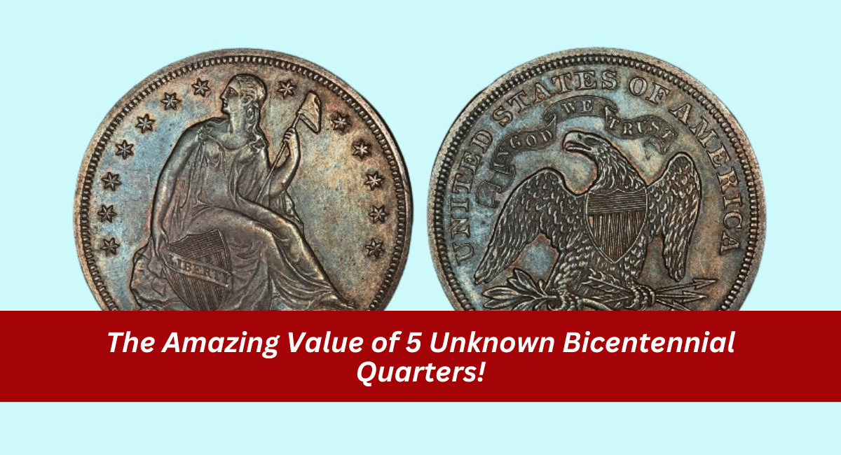 The Amazing Value of 5 Unknown Bicentennial Quarters!