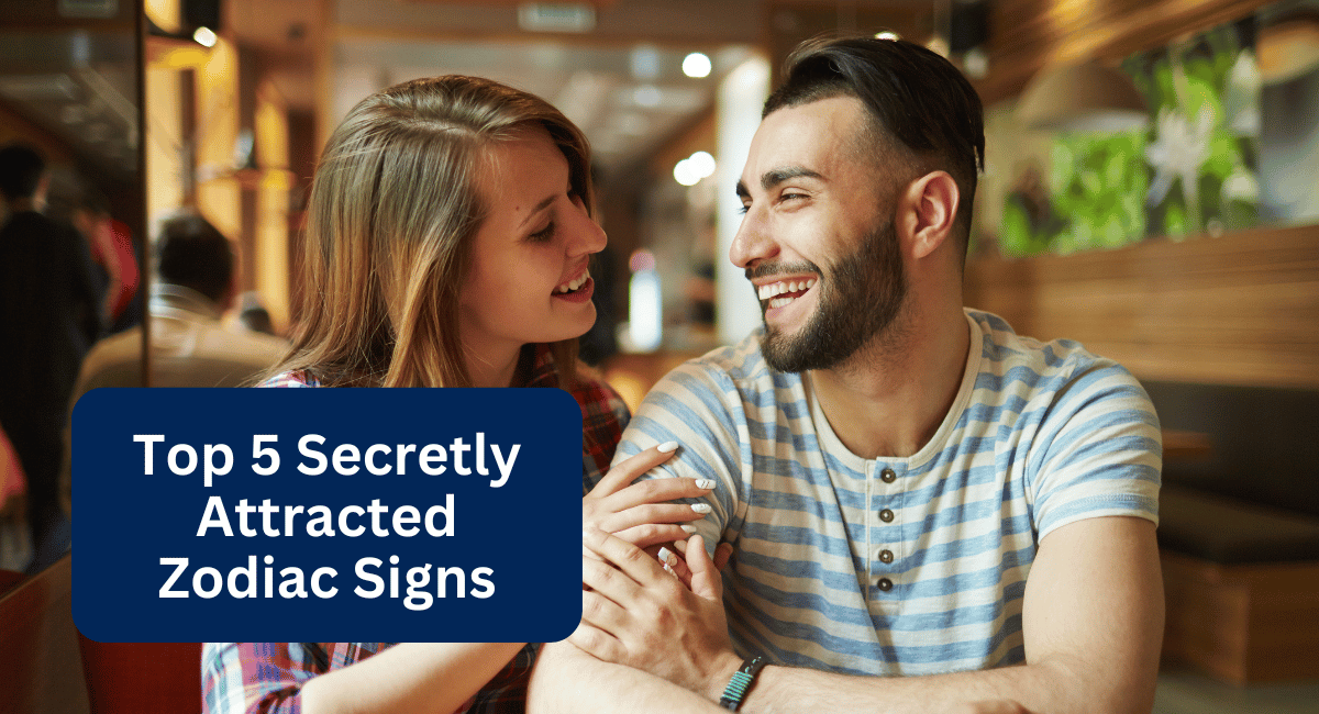 Top 5 Secretly Attracted Zodiac Signs