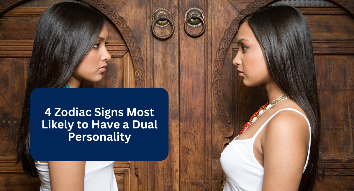 4 Zodiac Signs Most Likely to Have a Dual Personality