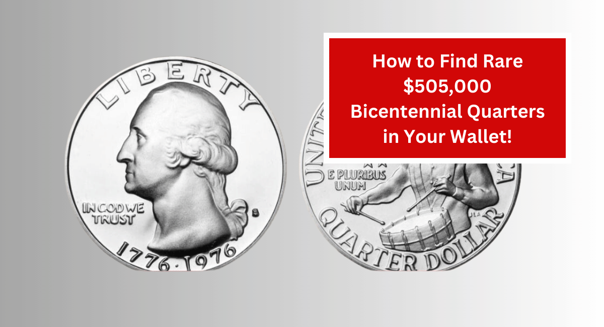 How to Find Rare $505,000 Bicentennial Quarters in Your Wallet!