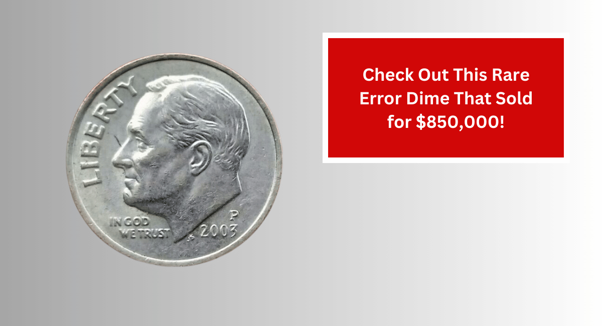 Check Out This Rare Error Dime That Sold for $850,000!