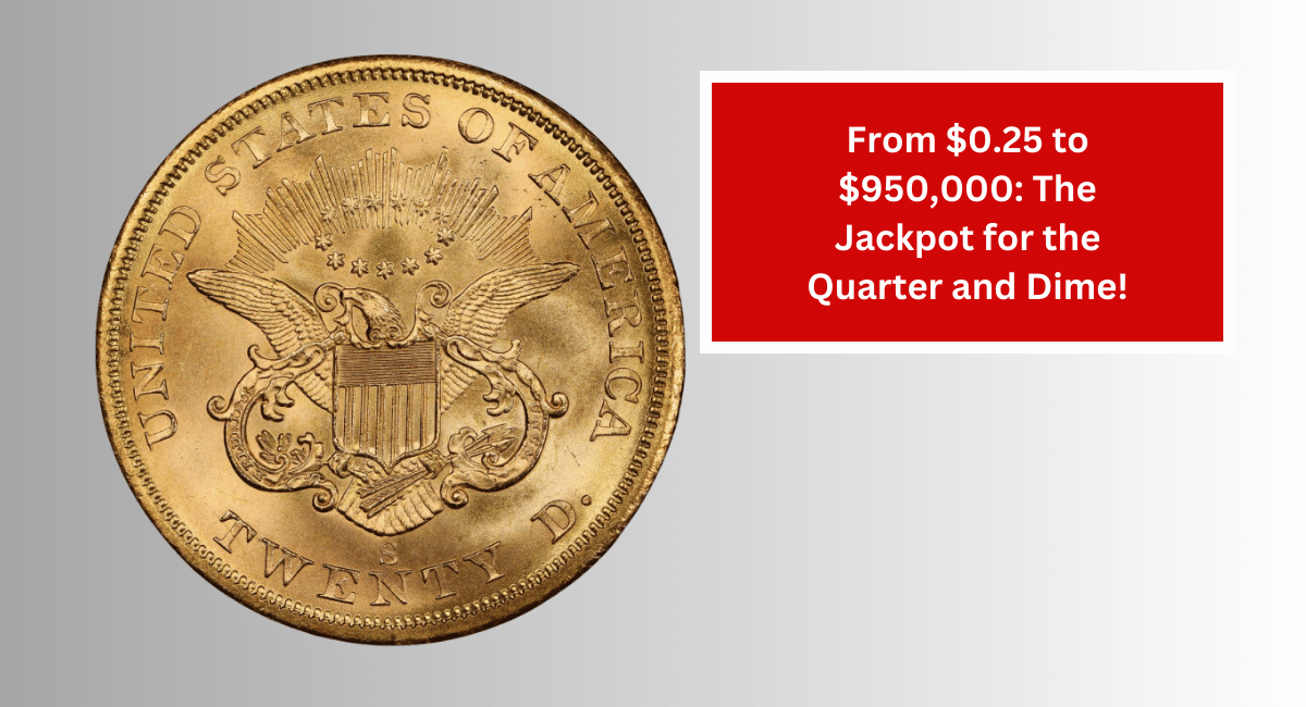 From $0.25 to $950,000: The Jackpot for the Quarter and Dime!