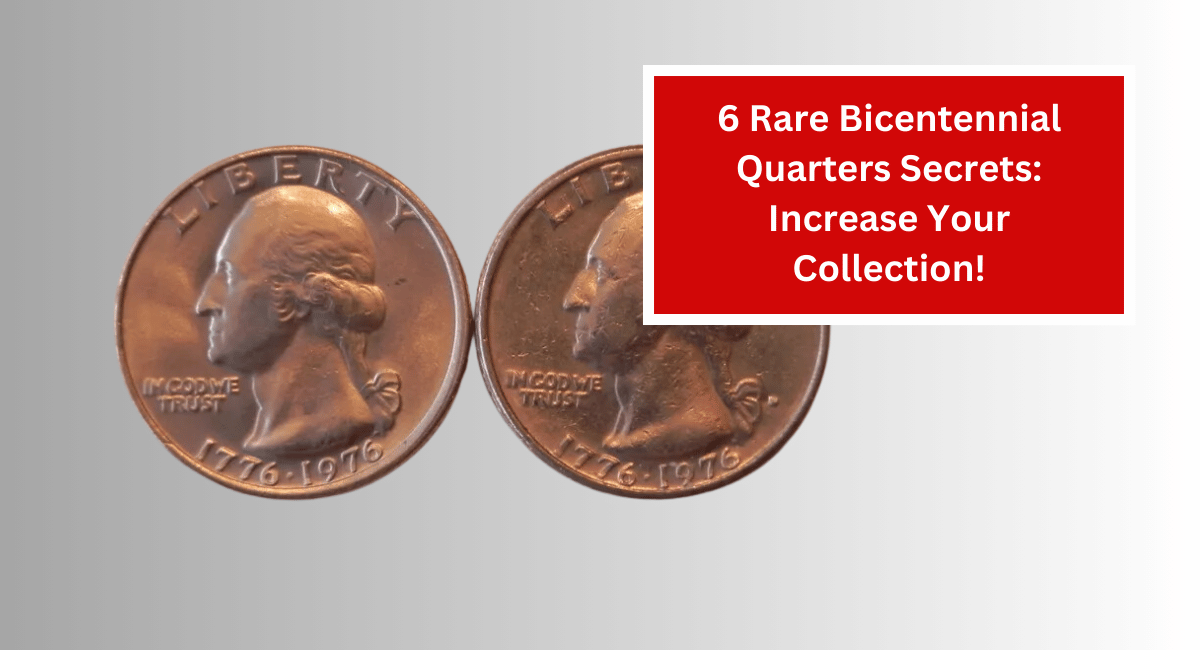 6 Rare Bicentennial Quarters Secrets: Increase Your Collection!