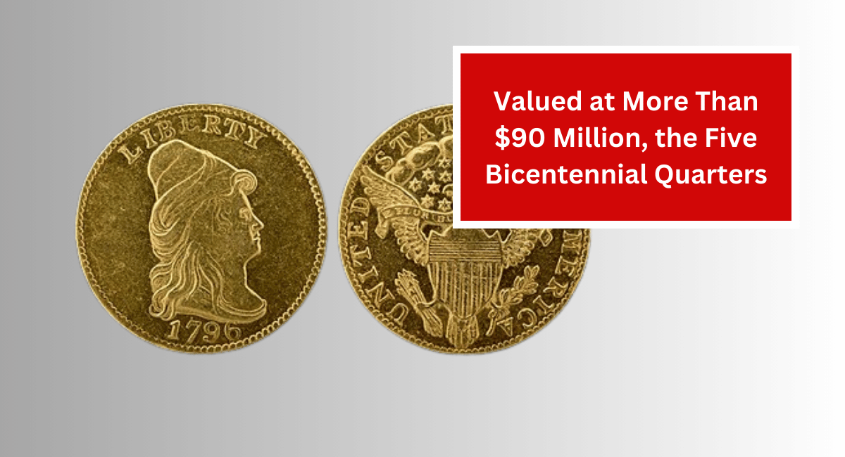 Valued at More Than $90 Million, the Five Bicentennial Quarters