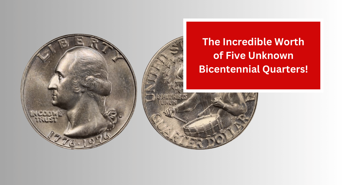 The Incredible Worth of Five Unknown Bicentennial Quarters!