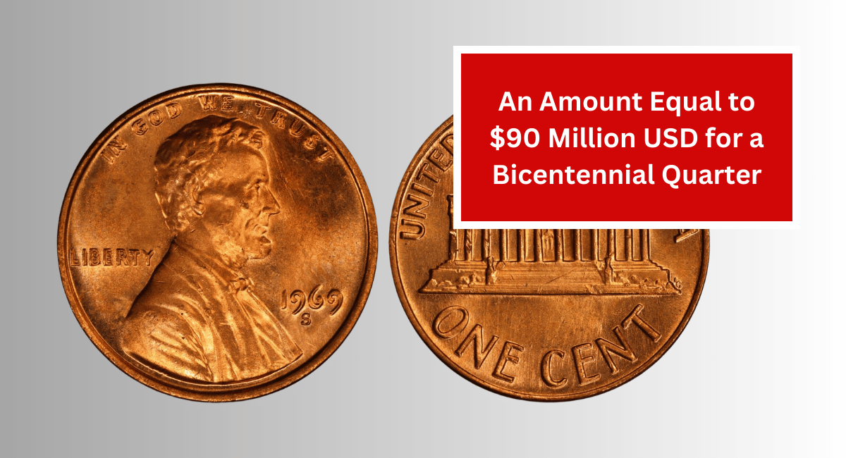 An Amount Equal to $90 Million USD for a Bicentennial Quarter