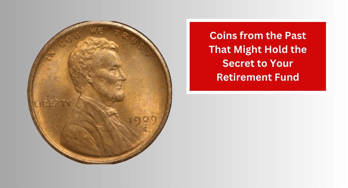 Coins from the Past That Might Hold the Secret to Your Retirement Fund